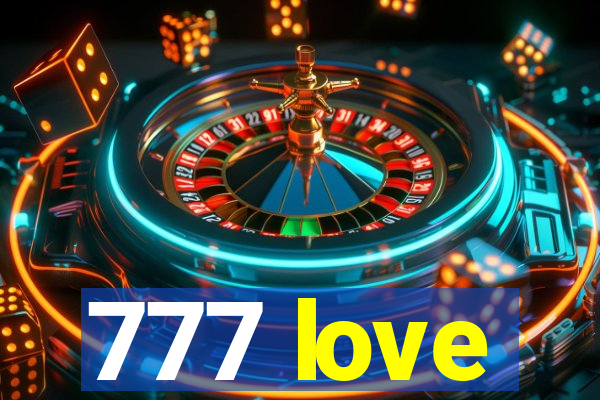 777 love