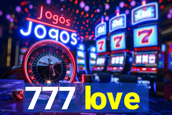 777 love