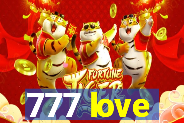 777 love