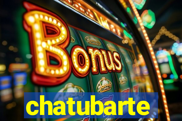 chatubarte