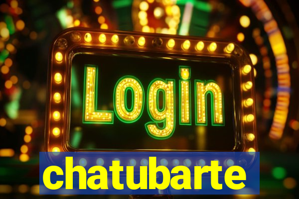 chatubarte