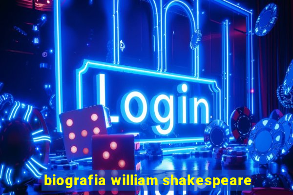 biografia william shakespeare