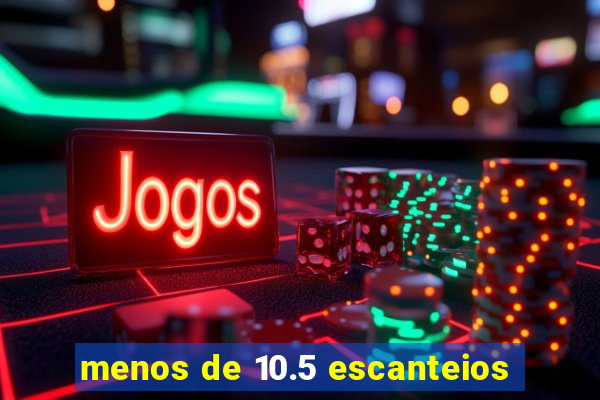 menos de 10.5 escanteios