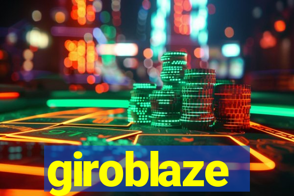 giroblaze