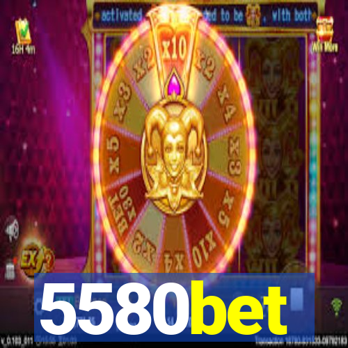 5580bet