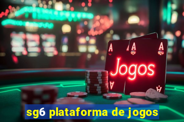 sg6 plataforma de jogos