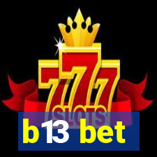 b13 bet