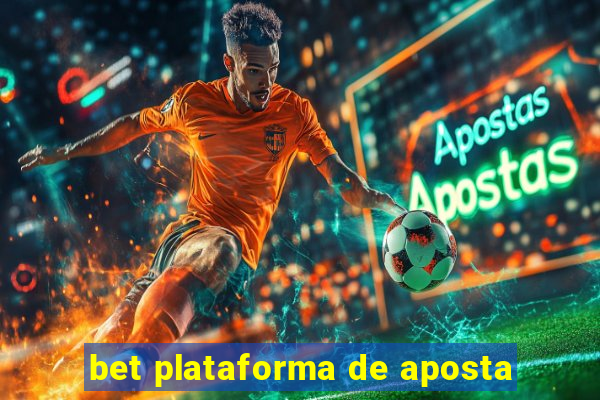 bet plataforma de aposta