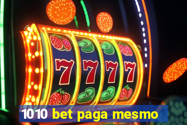 1010 bet paga mesmo