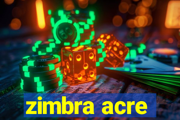 zimbra acre