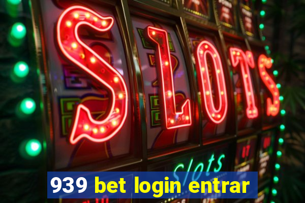 939 bet login entrar