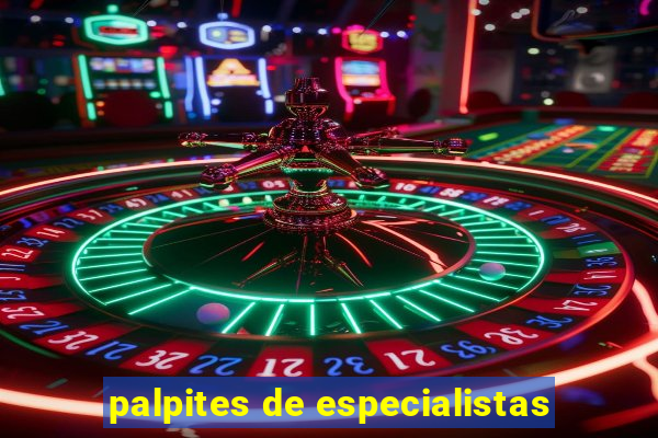 palpites de especialistas