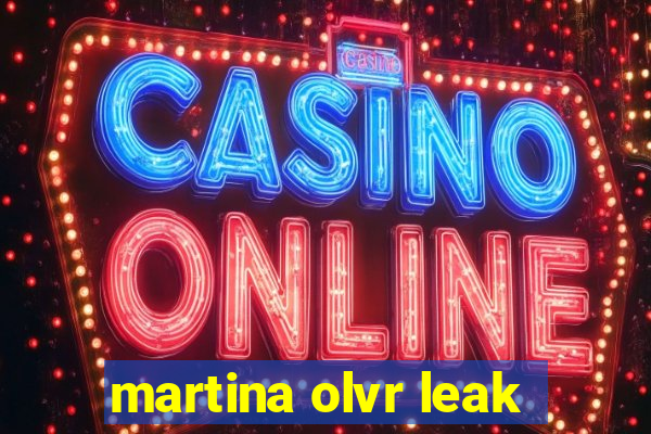 martina olvr leak