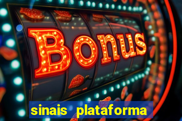 sinais plataforma de jogos