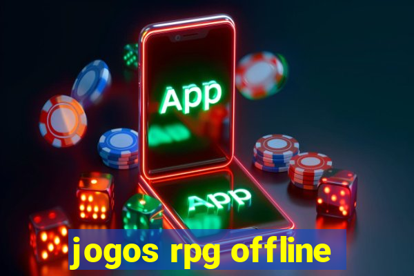 jogos rpg offline