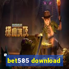 bet585 download