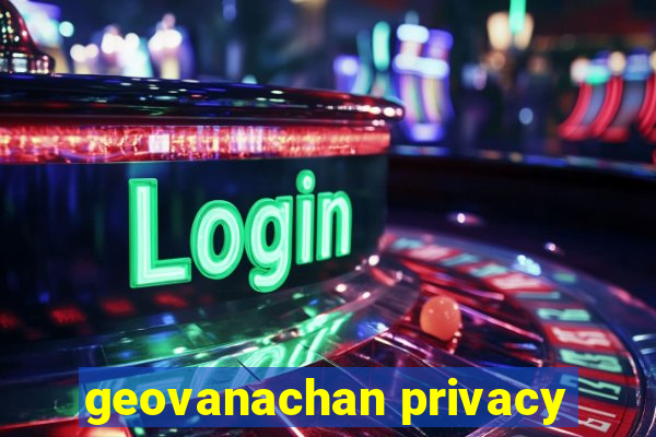 geovanachan privacy