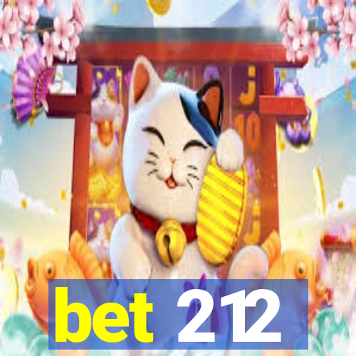 bet 212