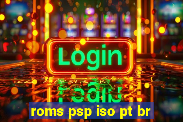 roms psp iso pt br