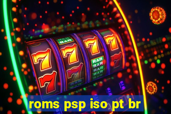 roms psp iso pt br