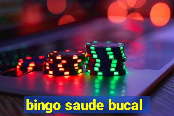 bingo saude bucal