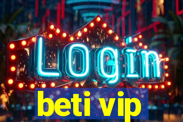 beti vip