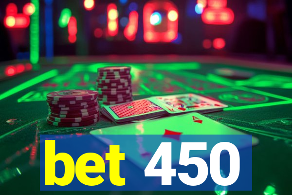 bet 450