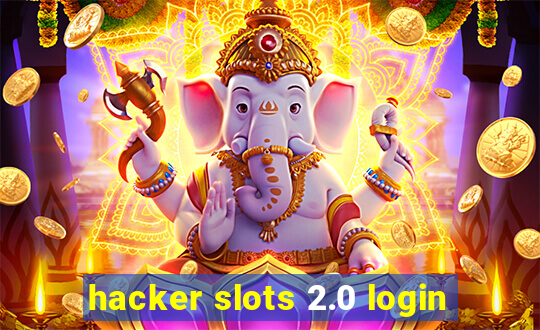 hacker slots 2.0 login