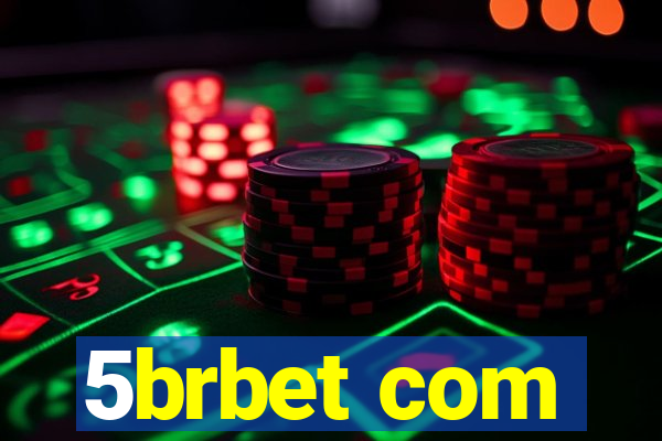 5brbet com