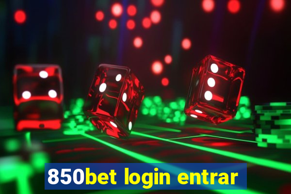 850bet login entrar