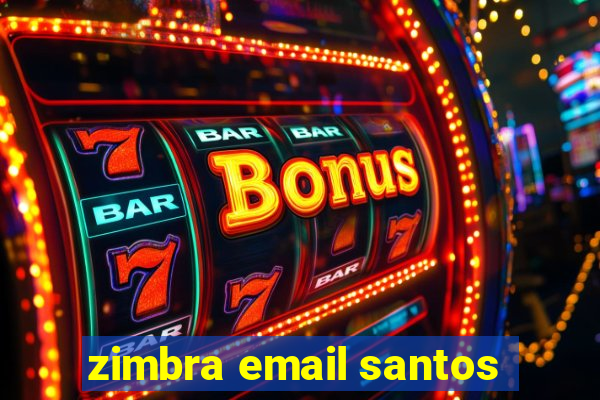 zimbra email santos