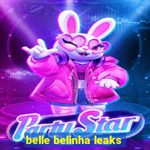 belle belinha leaks