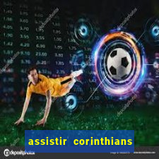 assistir corinthians x cruzeiro futemax