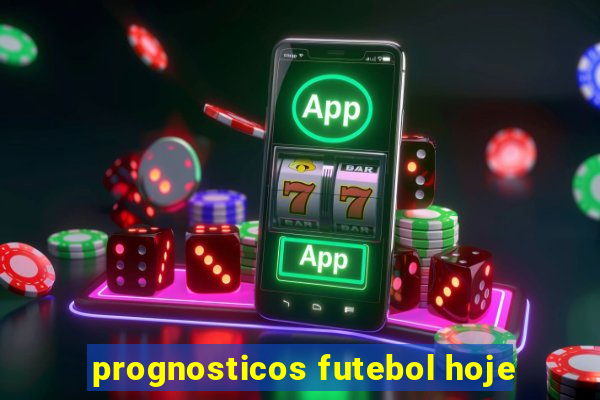 prognosticos futebol hoje