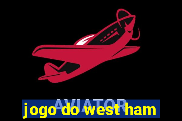 jogo do west ham