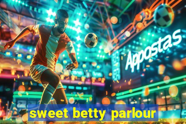 sweet betty parlour