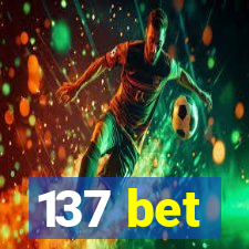 137 bet