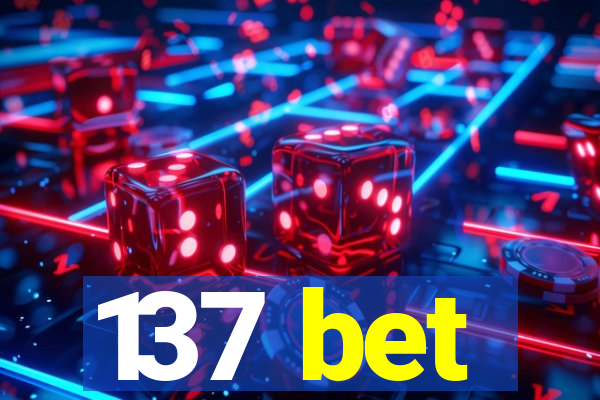 137 bet