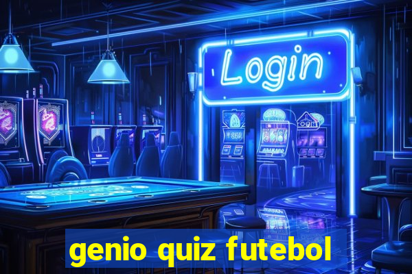 genio quiz futebol