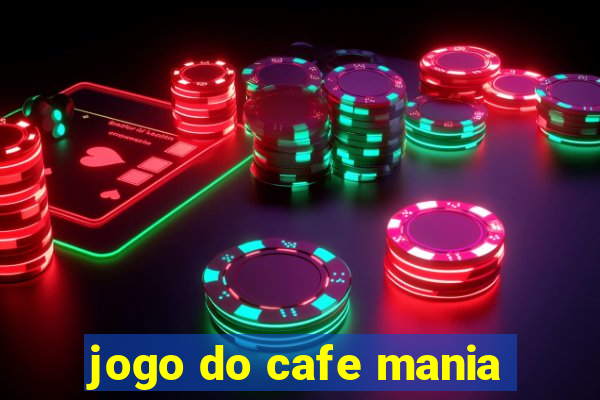 jogo do cafe mania