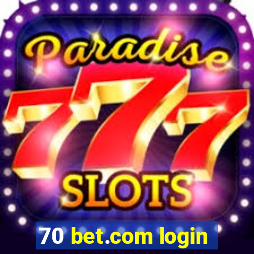 70 bet.com login