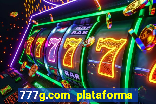 777g.com plataforma de jogos