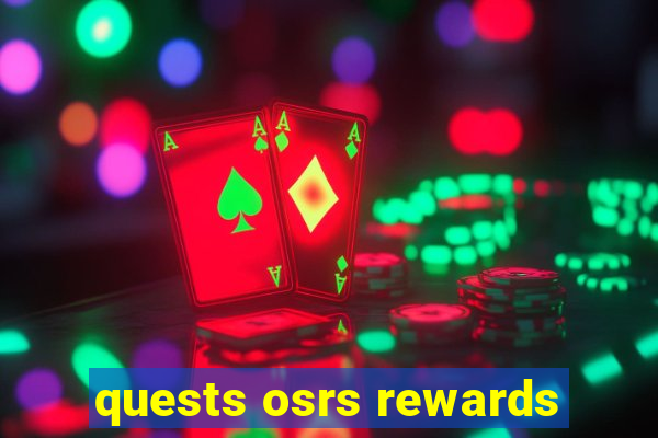 quests osrs rewards