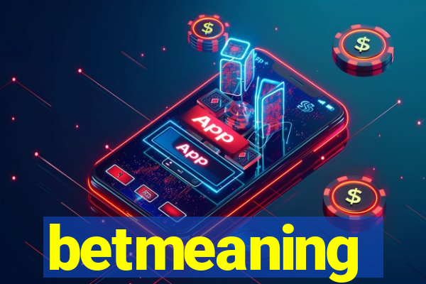 betmeaning