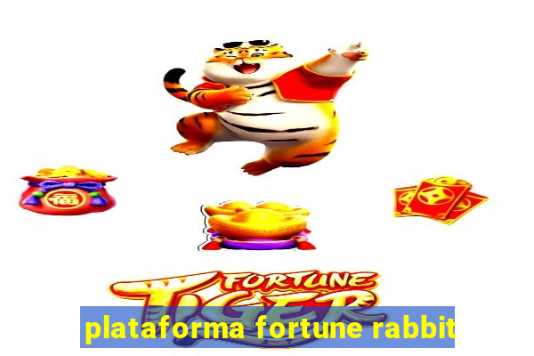 plataforma fortune rabbit