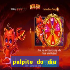 palpite do dia para hoje