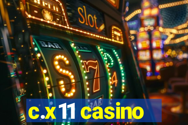 c.x11 casino