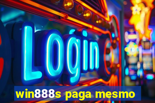 win888s paga mesmo