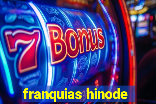 franquias hinode