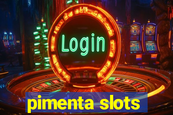 pimenta slots